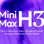 MiniMax H3 开源：音视频一锅端，2K 15 秒
