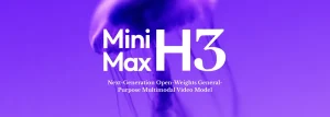 MiniMax H3 开源：音视频一锅端，2K 15 秒