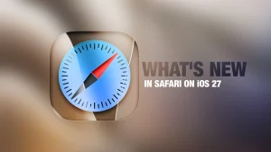 iOS 27 Safari 大改:标签自动分组、自定扩展上线 67450de3fc2f1a082a3995ec477910e4_header