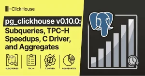 pg_clickhouse 子查询下推:最慢查询从 32 秒压到 37 毫秒 pg_clickhouse 子查询下推:最慢查询从 32 秒压到 37 毫秒