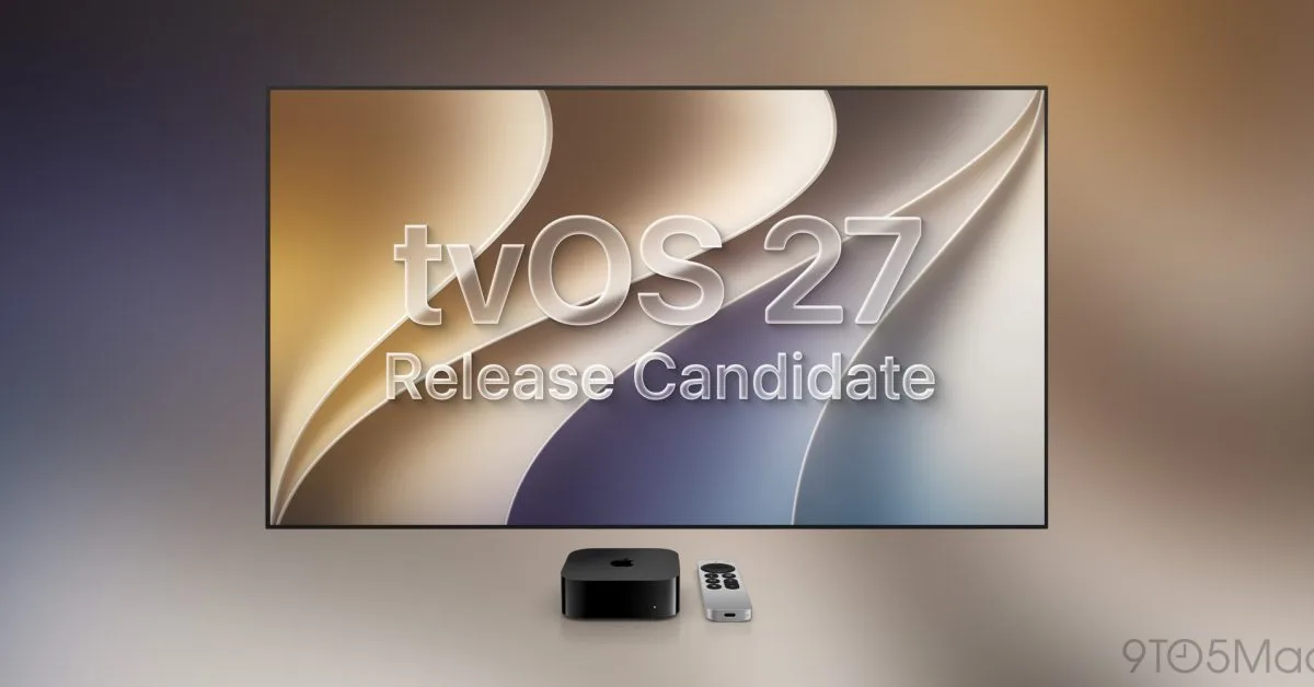 tvOS 27 候选版推送：Apple TV 升级步骤一览